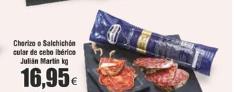 Froiz Chorizo o Salchichón cular de cebo ibérico Julián Martín kg oferta