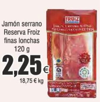 Froiz Jamón serrano Reserva Froiz finas lonchas 120 g oferta