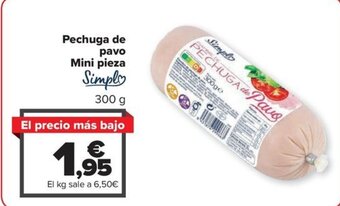Carrefour Pechuga de pavo Mini pieza oferta
