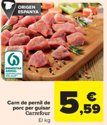 Carrefour Carn de pernil de porc per guisar Carrefour El kg oferta