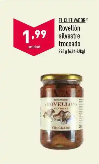 ALDI El Cultivador Rovellón Troceado 290g oferta