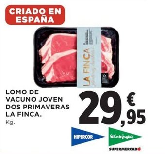 Hipercor LOMO DE VACUNO JOVEN DOS PRIMAVERAS LA FINCA. Kg. oferta