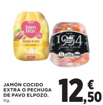 Hipercor JAMÓN COCIDO EXTRA O PECHUGA DE PAVO ELPOZO. Kg. oferta
