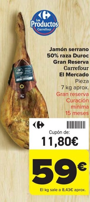 Carrefour Jamón serrano 50% raza Duroc Gran Reserva Carrefour El Mercado Pieza oferta
