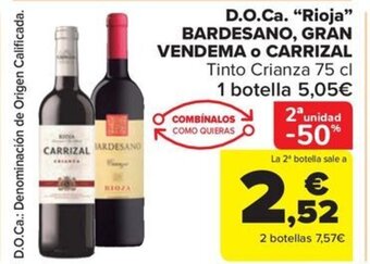 Carrefour Market D.O.Ca. "Rioja" BARDESANO, GRAN VENDEMA o CARRIZAL Tinto Crianza 75 cl oferta