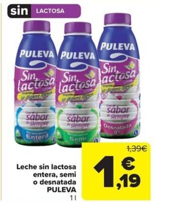 Carrefour Leche sin lactosa entera, semi o desnatada PULEVA 1L oferta