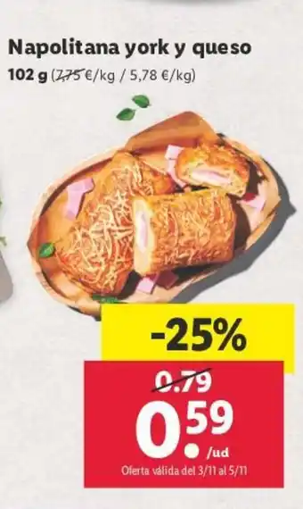 Lidl Napolitana york y queso oferta