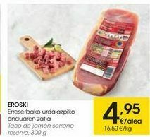 Eroski Eroski taco de jamón serrano reserva oferta