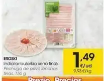 Eroski Eroski pechuga de pavo lonchas finas oferta