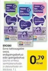 Eroski Eroski leche entera, semidesnatada o desnatada sin lactosa oferta