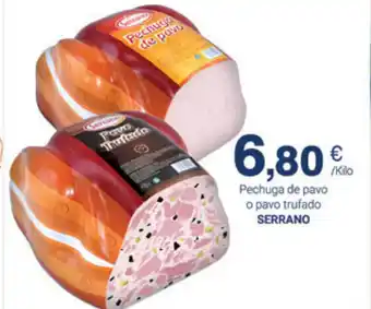 Supermercados Plaza Serrano Pechuga de pavo o pavo trufado oferta