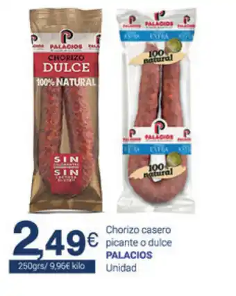 Supermercados Plaza Palacios Chorizo casero picante o dulce Unidad oferta