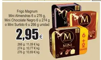 FROIZ Frigo Magnum Mini Almendras 6 u 276 g Mini Chocolate Negro 6 u 274 g o Mini Surtido 6 u 266 g unidad oferta