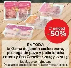 Carrefour En toda la gama de jamón cocido extra, pechuga de pavo y pollo loncha entera y fina carrefour oferta