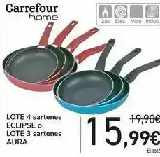 Carrefour Lote 4 sartenes eclipse o lote 3 sartenes aura oferta