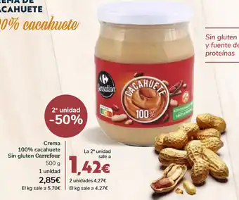 Carrefour Crema 100% cacahuete Sin gluten Carrefour 500 g 1 unidad oferta