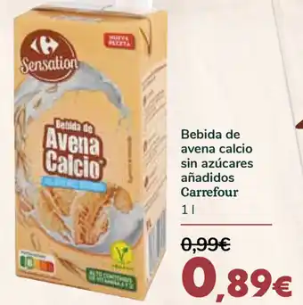 Carrefour Bebida de avena calcio sin azúcares añadidos Carrefour 1 l oferta