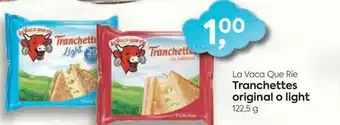 Suma Supermercados La Vaca Que Rie Tranchettes Original O Light 122,5g oferta