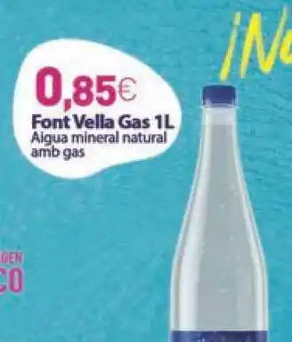 Suma Supermercados Font Vella Gas 1l Aigua Mineral Natural Amb Gas oferta