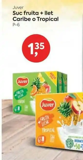 Suma Supermercados Juver Suc Fruita + Llet Caribe O Tropical oferta