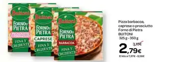 Dialprix Pizza Barbacoa, Caprese O Prosciutto Forno Di Pieta Buitoni oferta