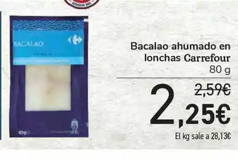 Carrefour Bacalao Ahumado En Lonchas Carrefour 80g oferta
