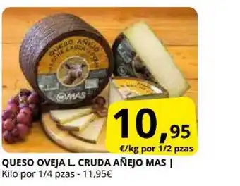 Supermercados MAS Queso Oveja L. Curado Añejo Mas oferta