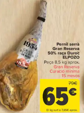 Carrefour Pernil serrà Gran Reserva 50% raça Duroc ELPOZO oferta