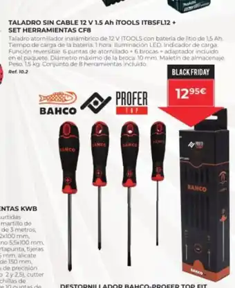 Coferdroza TALADRO SIN CABLE 12 V 1.5 Ah ITOOLS ITBSFL12 + oferta