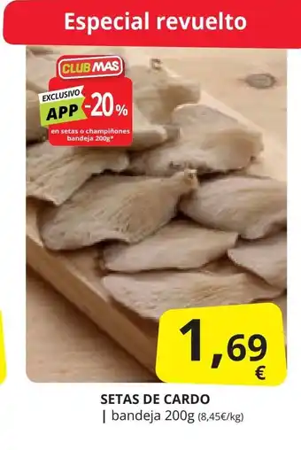 Supermercados MAS SETAS DE CARDO oferta