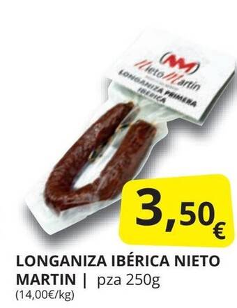 Supermercados MAS LONGANIZA IBÉRICA NIETO MARTIN | pza 250g (14,00€/kg) oferta