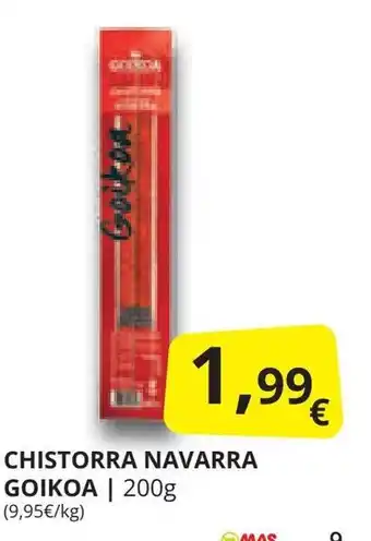 Supermercados MAS CHISTORRA NAVARRA GOIKOA | 200g (9,95€/kg) oferta