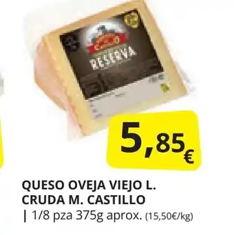 Supermercados MAS QUESO OVEJA VIEJO L. CRUDA M. CASTILLO oferta
