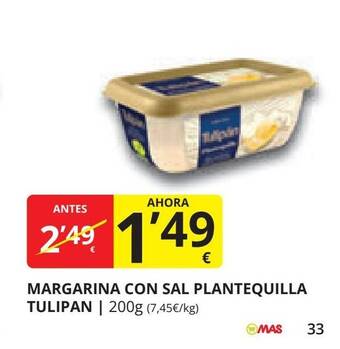Supermercados MAS MARGARINA CON SAL PLANTEQUILLA TULIPAN oferta