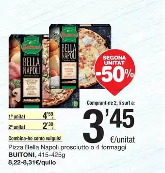 SPAR Fragadis Buitoni Pizza Bella Napoli prosciutto O 4 formaggi, 415-425g oferta