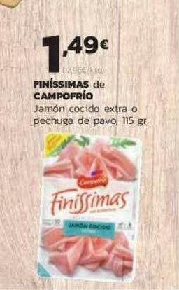 Supermercados Lupa Finíssimas De Campofrío Jamón Cocido Extra O Pechuga De Pavo 115 gr oferta