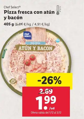 Lidl Chef Select® Pizza fresca con atún y bacón oferta