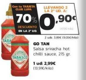 Supermercados Lupa Go Tan Salsa Sriracha Hot Chilli Sauce oferta