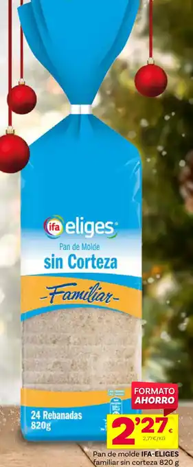 Supermercados Dani Pan de molde IFA-ELIGES familiar sin corteza 820 g oferta
