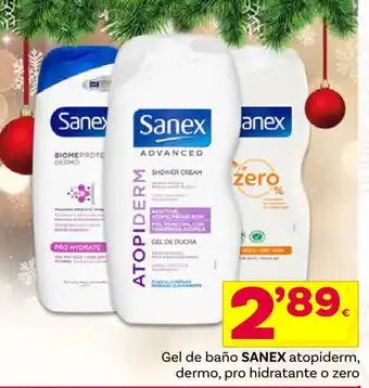 Supermercados Dani Gel de baño SANEX atopiderm, dermo, pro hidratante o zero oferta