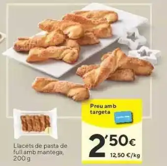 Caprabo Llacets De Pasta Full Amb Mantega 200g oferta