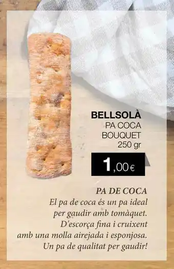 Plusfresc Bellsolà Pa Coca Bouquet 250gr oferta