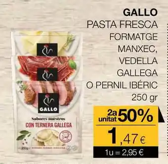 Plusfresc Gallo Pasta Fresca Formatge Manxec Vedella Gallega O Pernil Ibéric 250gr oferta
