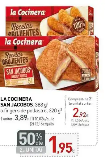 Condis 50% Dte. 2a Unitat La Cocinera San Jacobos O Fingers De Pollastre 320 g oferta