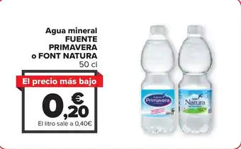Carrefour Agua mineral FUENTE PRIMAVERA o FONT NATURA oferta
