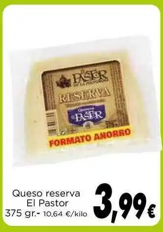 Proxi Queso Reserva El Pastor 375gr oferta