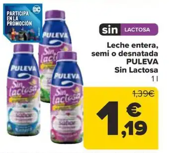 Carrefour Leche entera, semi o desnatada PULEVA Sin Lactosa oferta