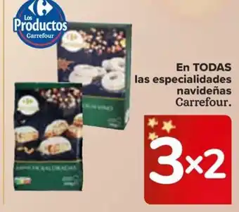Carrefour EN TODAS las especialidades navideñas Carrefour. oferta