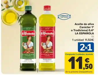 Carrefour Aceite de oliva Carácter 1° o Tradicional 0,4° LA ESPAÑOLA oferta