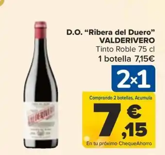 Carrefour D.O. "Ribera del Duero" VALDERIVERO oferta
